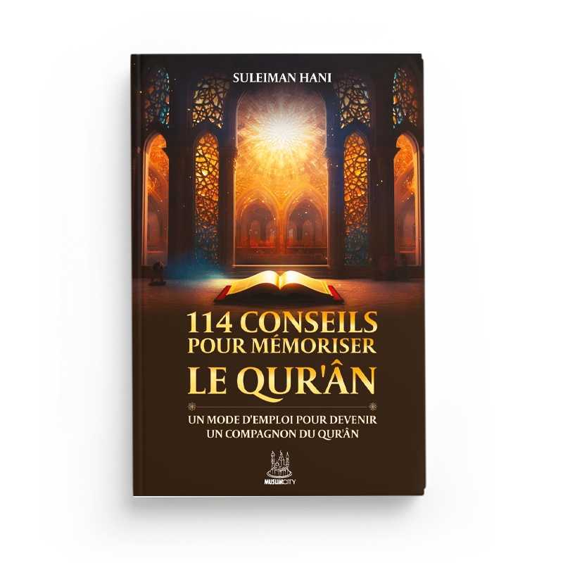 114 conseils pour mémoriser le Quran de Suleiman Hani MuslimCity Livre > Islam 9782491948481 Librairie Musulmane Al-imen
