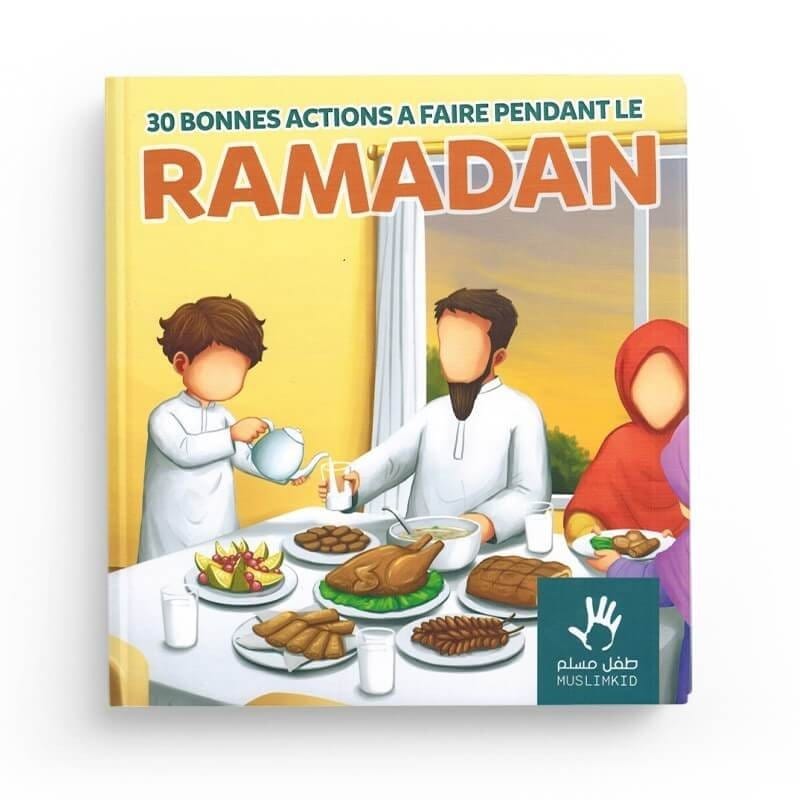 30 bonnes actions à faire pendant le Ramadan de MuslimKid MuslimKid Livre Islam Enfant 1000007016249 Librairie Musulmane Al-imen