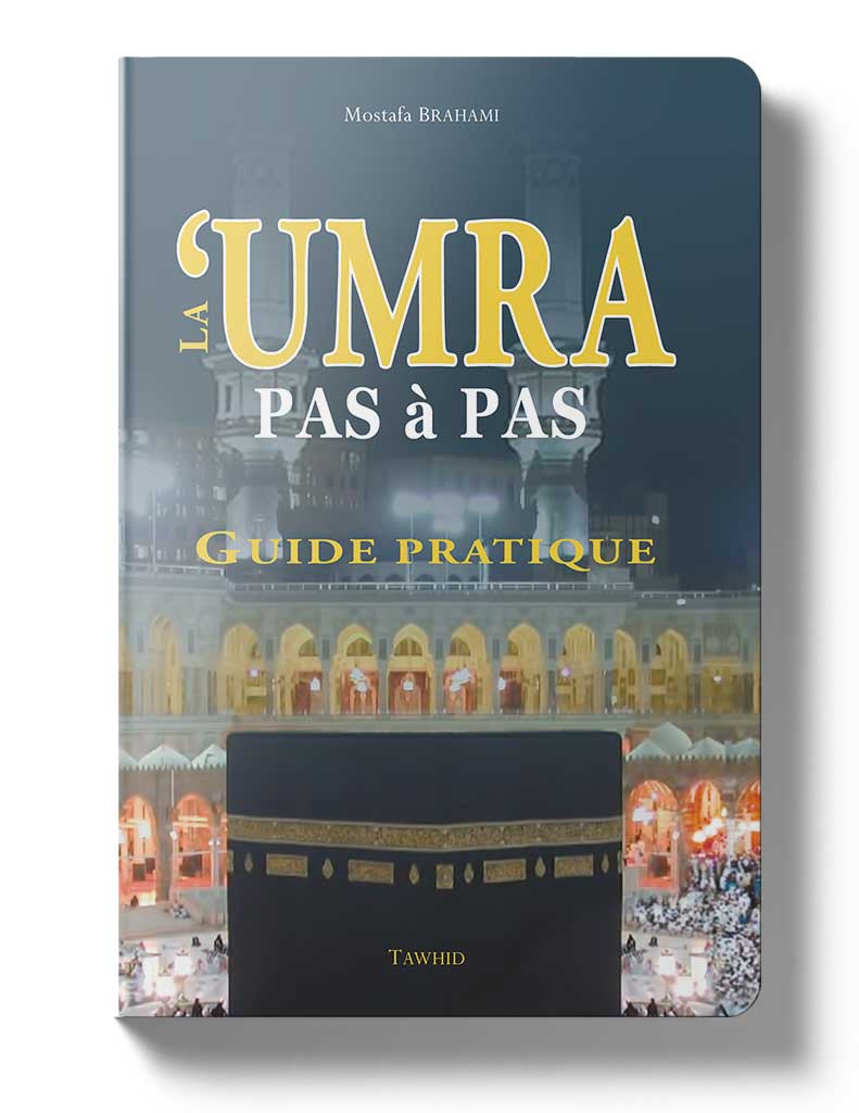 La 'Umra pas à pas - Mostafa Brahami - Éditions Tawhid