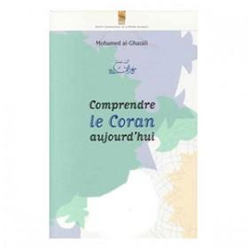 Comprendre Le Coran Aujourd’hui Mohamed al-Ghazali - universel - Universel Livre > Islam 9782911546556 Librairie Musulmane Al-imen