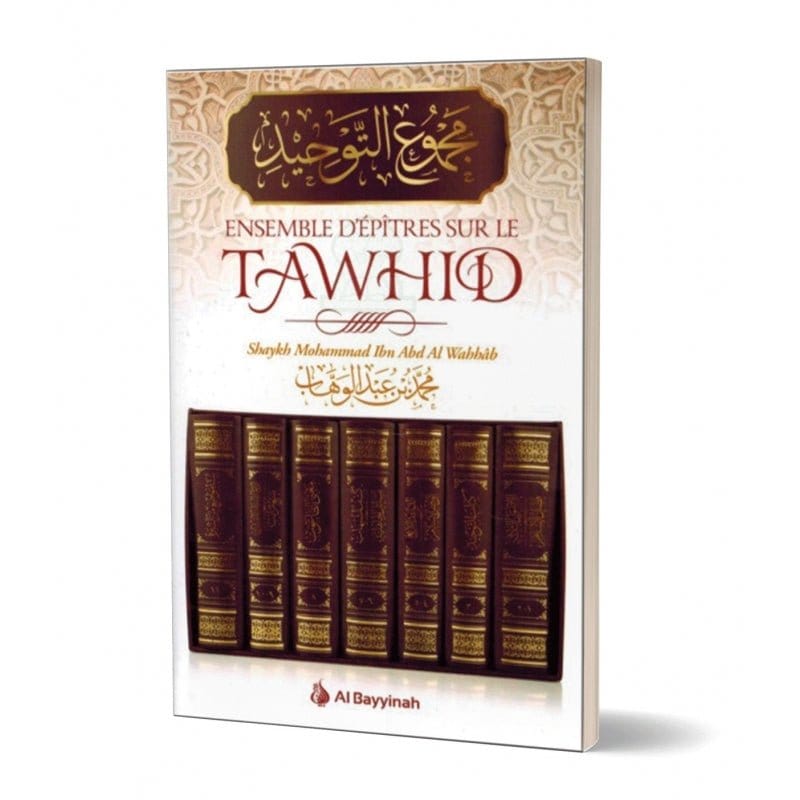 Ensemble d’épîtres sur le Tawhid Al-Bayyinah Livre > Islam > Tawhid / Aqidah (Croyance) 9782919455287 Librairie Musulmane Al-imen