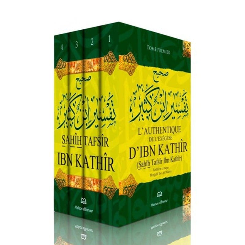 L'authentique de l'exégèse d'Ibn Kathîr (Sahîh Tafsîr Ibn Kathîr) - 4 volumes - Maison d'Ennour Maison d'Ennour Livre sur le Coran Tafsir 9782752402103 Librairie Musulmane Al-imen