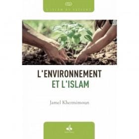 L'environnement et l'Islam Al Bouraq Livre > Islam > Foi et Spiritualité 9791022502436 Librairie Musulmane Al-imen