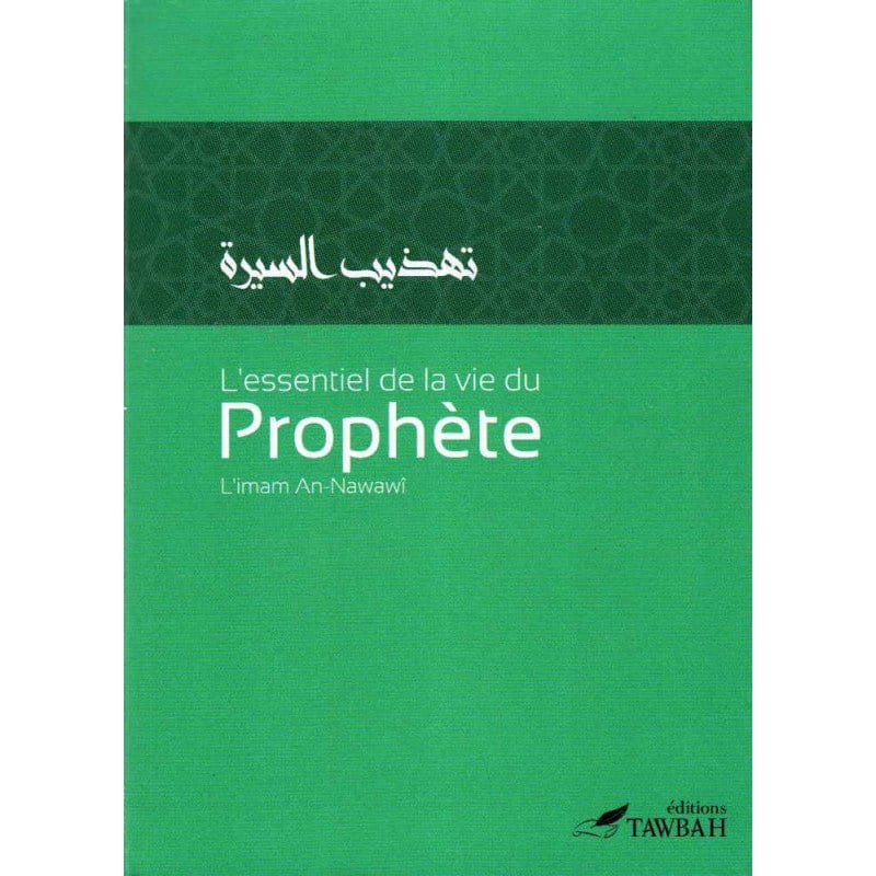 L'essentiel de la vie du Prophète, De L' Imam An-Nawawî Tawbah Livre > Islam > Biographie 9782916457215 Librairie Musulmane Al-imen