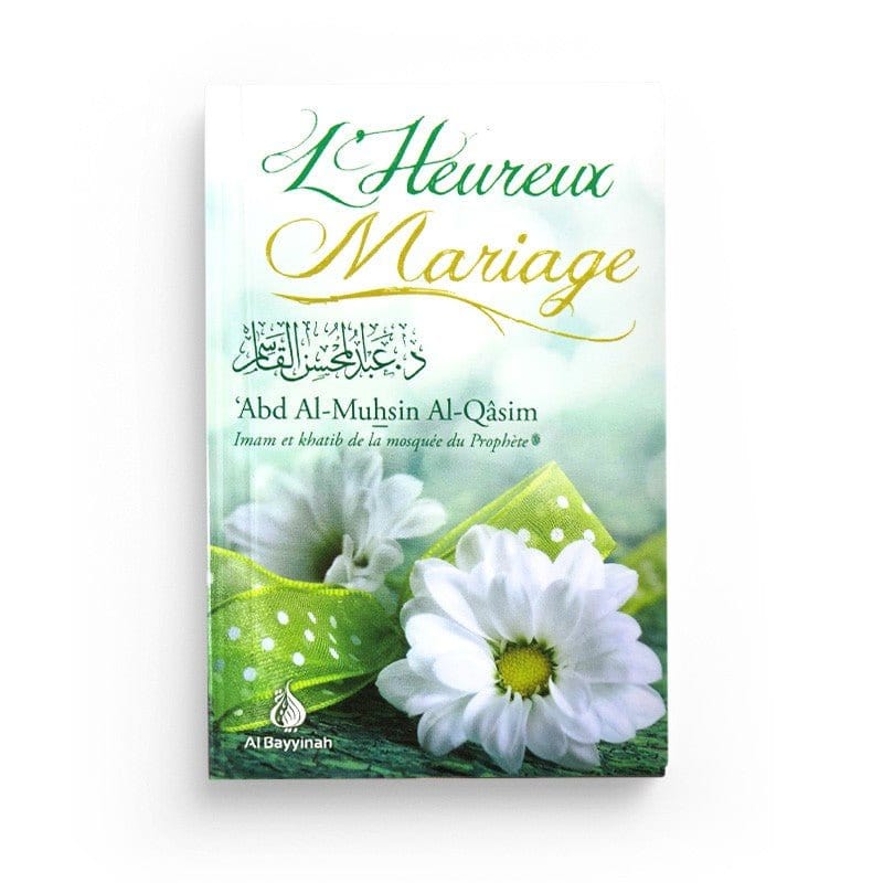L'heureux mariage Al-Bayyinah Livre Islam Mariage 9782919455249 Librairie Musulmane Al-imen