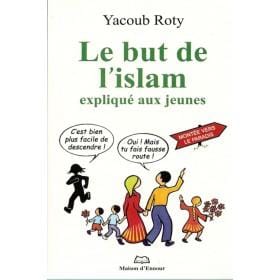 Le but de l'islam expliqué aux jeunes Maison d'Ennour Livre Islam Enfant 9782910891039 Librairie Musulmane Al-imen