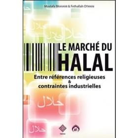 Le marché du Halal, Entre références religieuses et contrainte industrielles Tawhid Livre > Islam > Essai 9782848622385 Librairie Musulmane Al-imen