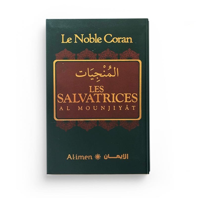 LE NOBLE CORAN : LES SALVATRICES - AL-MOUNJIYÂT - المنجيات - VERT - AL-IMEN Al-imen Coran / Qur'an 5430000144995 Librairie Musulmane Al-imen