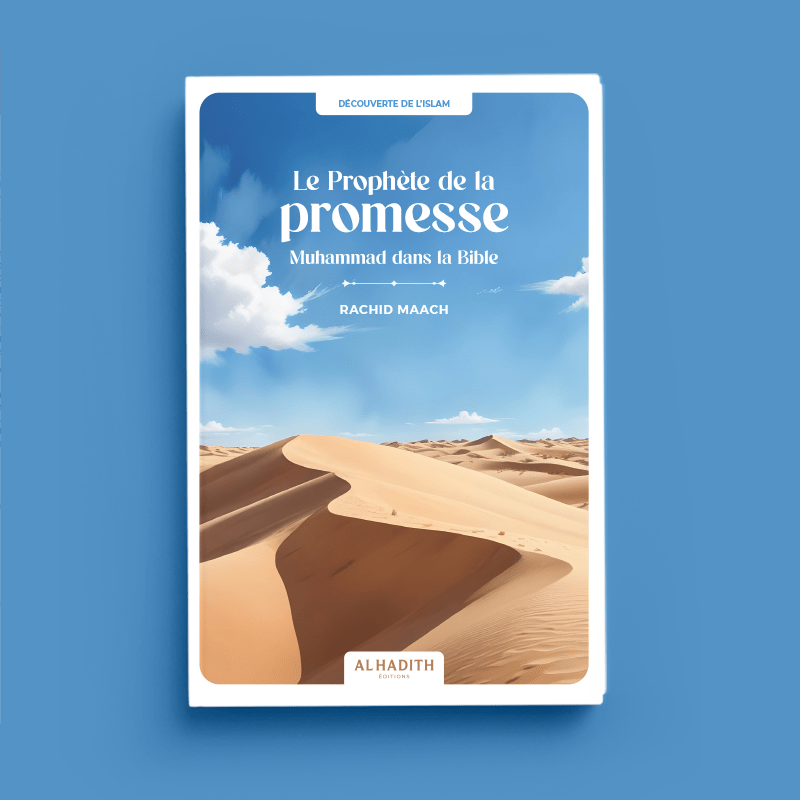Le Prophète de la Promesse Muhammad dans la Bible Par Rachid Maach Al-Hadîth Livre > Islam 9782875453679 Librairie Musulmane Al-imen