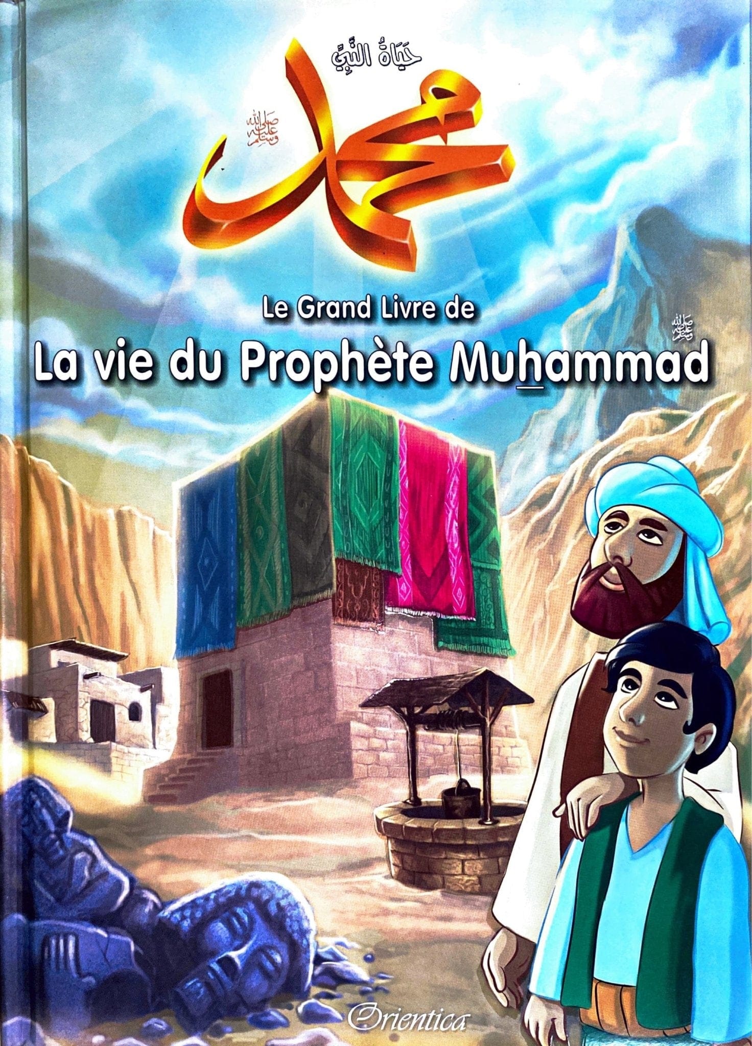 Pack 3 livres de référence : Les Histoires des Prophètes Racontés aux Enfants + Le Grand Livre de la Vie du Prophète + 40 Hadiths... 40 Histoires... (Cartonnés de luxe) Orientica Livre > Islam 9782492026096 Librairie Musulmane Al-imen