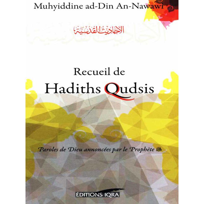 Receuil de Hadiths Qudsi d'après Nawawi Iqra Livre Islam Hadith (Traditions Prophétiques) 9782911509698 Librairie Musulmane Al-imen