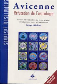 Réfutation de l´astrologie
AVICENNE (Ibn Sînâ) Al Bouraq Livre > Islam > Foi et Spiritualité 9782841613045 Librairie Musulmane Al-imen
