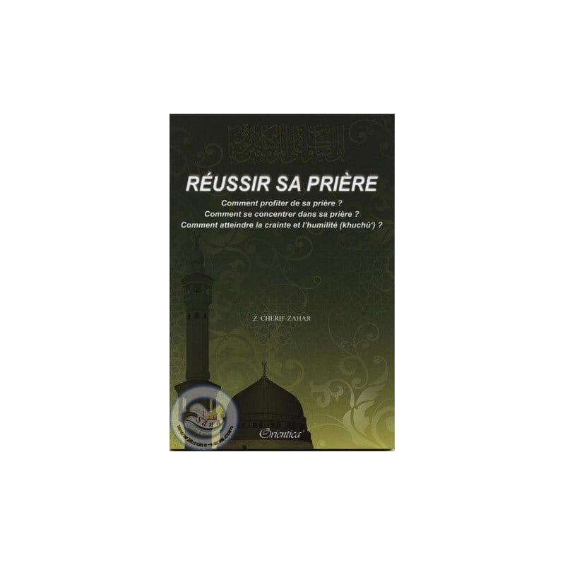 Réussir sa prière Orientica Livres > Islam > Prière (Salat) 9782356350404 Librairie Musulmane Al-imen
