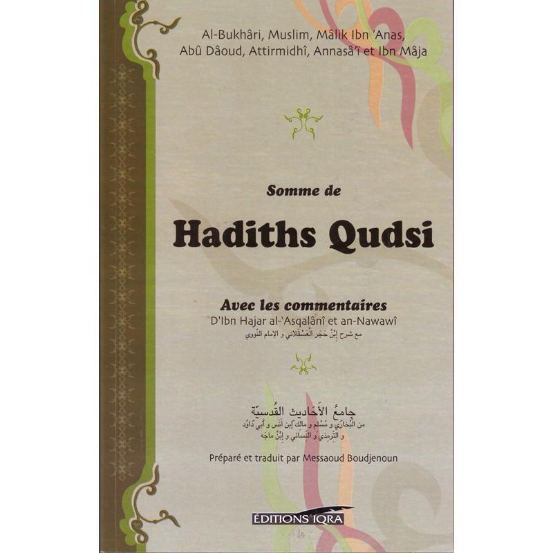 Somme de Hadiths Qudsi avec les commentaires d'Ibn Hajar al-Asqalani et An-Nawawi, Editions Iqra Iqra Livre Islam Hadith (Traditions Prophétiques) 9782911509957 Librairie Musulmane Al-imen