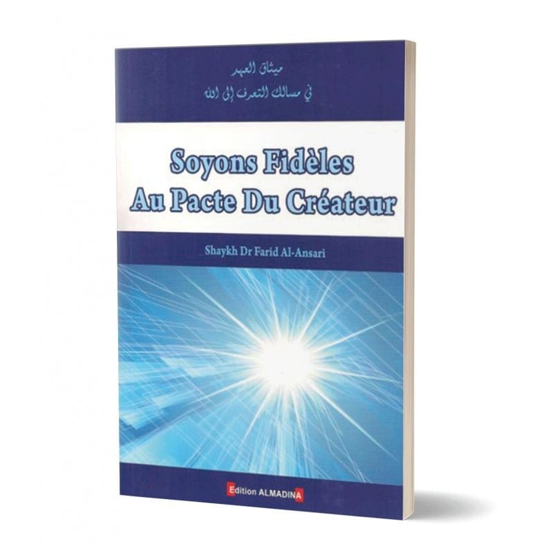 Soyons Fidèles Au Pacte Du Créateur Al-Madina Livre > Islam > Tawhid / Aqidah (Croyance) 9789954961339 Librairie Musulmane Al-imen