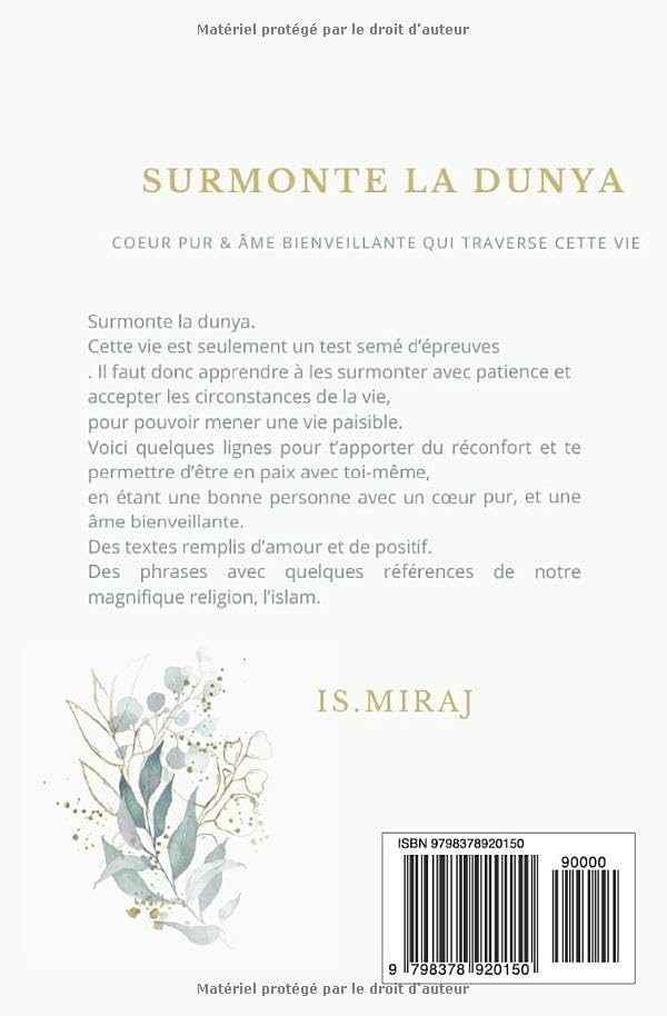 Surmonte la dunya: Cœur pur et âme bienveillante qui traverse cette vie par Is. Miraj Al-imen Livre > Islam > Foi et Spiritualité 9798378920150 Librairie Musulmane Al-imen