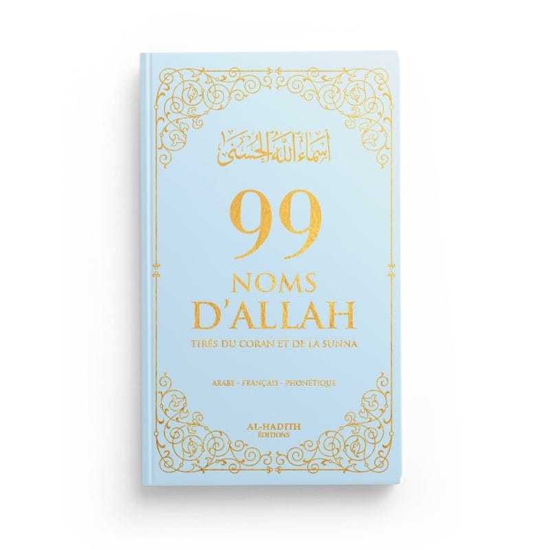 99 Noms D’Allah Tirés Du Coran Et De La Sunna Al-Hadîth Livres > Islam > Invocations (Dou'as) Bleu Ciel 9782875452689 Librairie Musulmane Al-imen