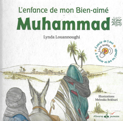 L’enfance de mon Bien-aimé Muhammad par Lynda Louannoughi - Albouraq Jeunesse