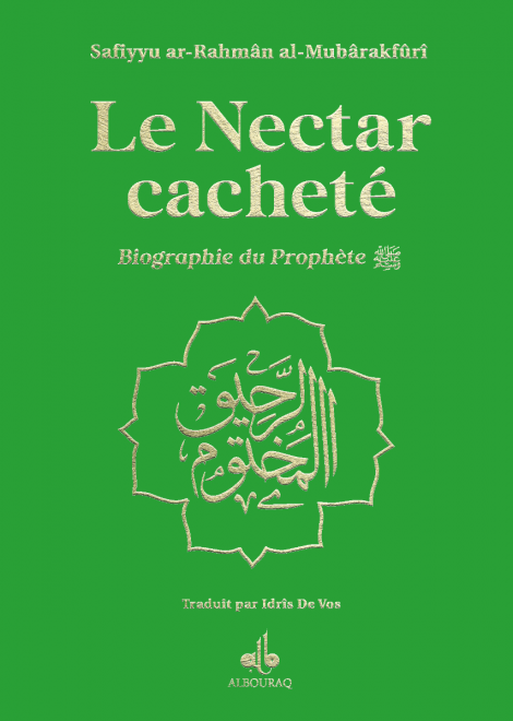 Le nectar cacheté - Biographie du prophète par Safiyyu ar-Rahman Al-Mubârakfûrî (14x19 cm) - Vert - Albouraq