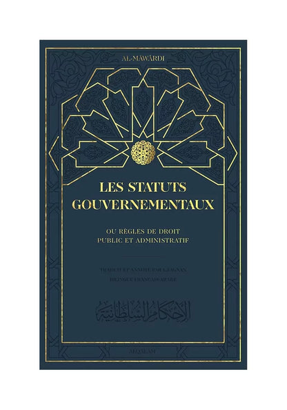 Les Statuts gouvernementaux, ou règles de droit public et administratif – Al Mawardi - Al Qalam