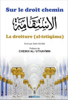 Sur le droit chemin : Comprendre La Droiture (Al-Istiqâma) - Zahir Ait-Akli- Éditions Dar Al Muslim - Couverture de Livre