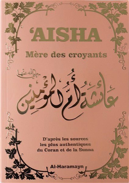 Aisha - Mère des Croyants | Couverture rose dorée Al - imen