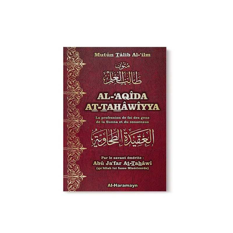 Al-'Aqîda At-Tahâwiyya (La profession de foi des gens de la Sunna et du consensus) - Bilingue Al-Haramayn Livre > Islam 9782371870208 Librairie Musulmane Al-imen