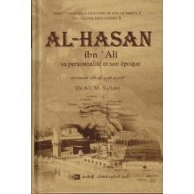 Al - Hasan ibn 'Alî: Sa personnalité et son époque. Dr Ali M. Sallâbi Al - imen