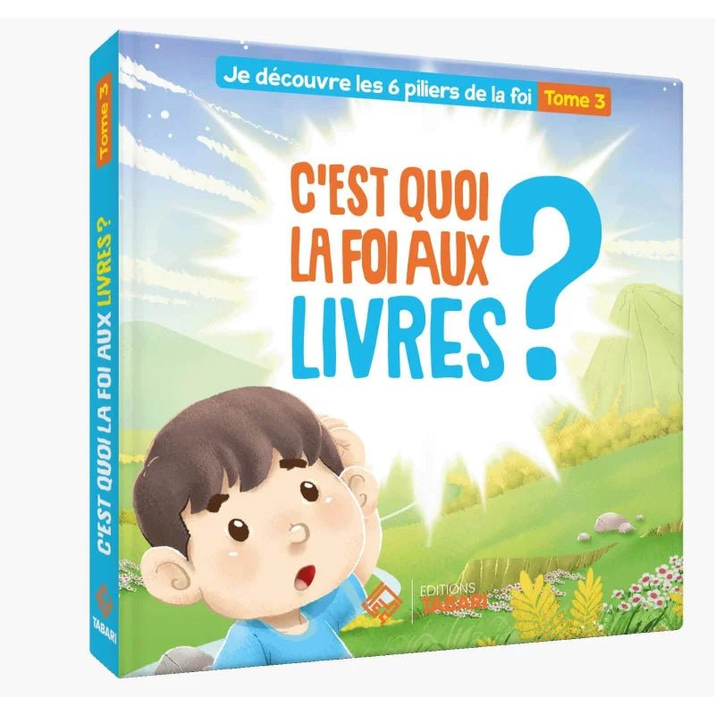 C'est quoi la foi aux livres ? Tome 3 - Livres par édition par Tabari disponible chez Al - imen