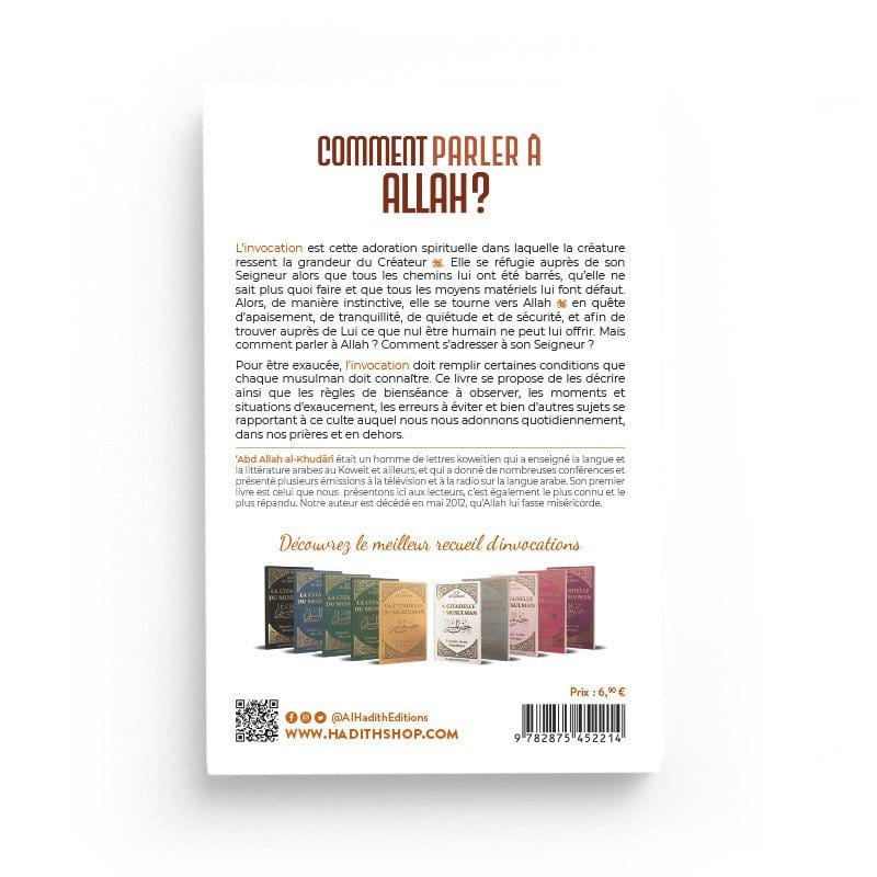Comment parler à Allah ? L'art de l'invocation - Abdullah Al-Khudarî Al-Hadîth Livre > Islam > Foi et Spiritualité 9782875452214 Librairie Musulmane Al-imen