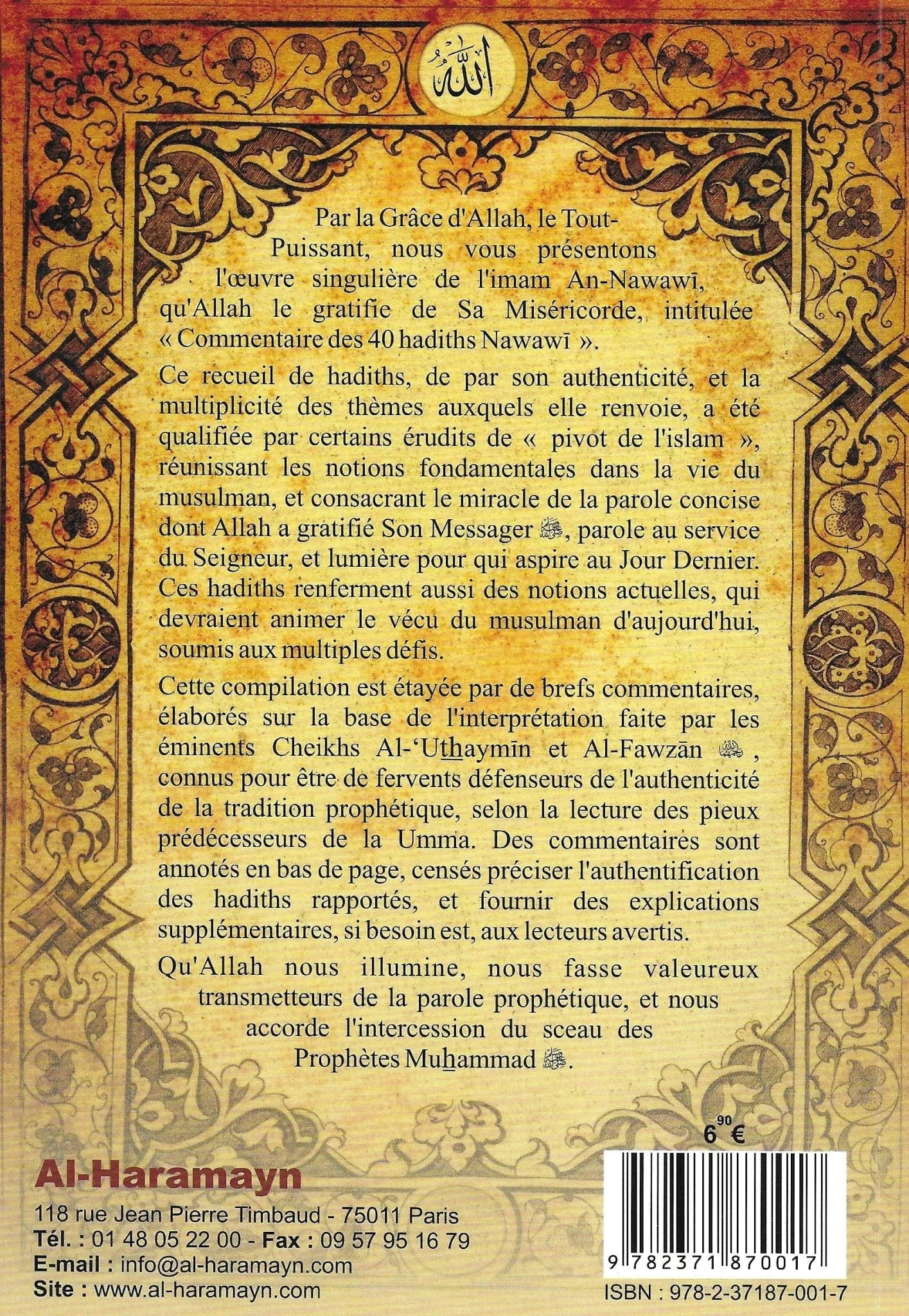 Commentaire des 40 hadiths Nawawi (Cheikhs Al-‘Uthaymîn et Al-Fawzân) Al-Haramayn Livre > Islam 9782371870017 Librairie Musulmane Al-imen