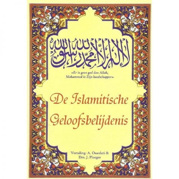 De Islamitische geloofsbelijdenis Nederlands Boeken > Islam 5430896353235830 Librairie Musulmane Al-imen