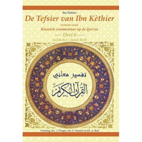De Tefsier van Ibn Kethier Deel 1, 2 , 3, 4, 5, 6, 7 of 8 Uitgeverij Noer Boeken > Islam 6 9789077520109 Librairie Musulmane Al-imen