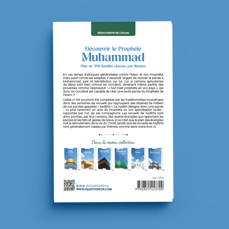 Découvrir le Prophète Muhammad Plus de 500 hadiths classés par thèmes - Par Rachid Maach Al-Hadîth Livre > Islam 9782875453709 Librairie Musulmane Al-imen