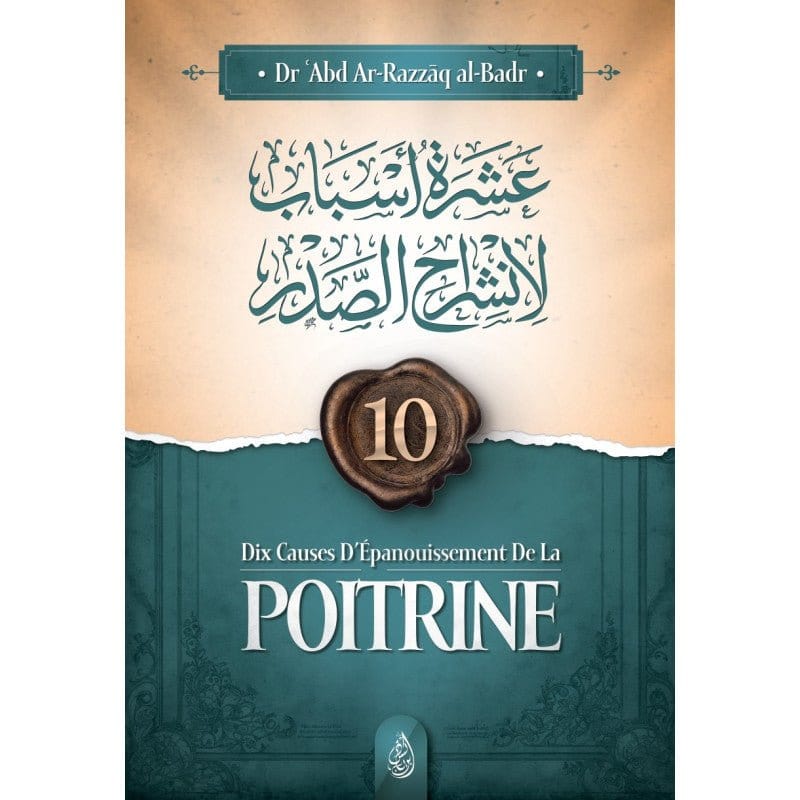 Dix causes d'épanouissement de la poitrine d'Abd Ar-Razzāq ibn 'Abd Al-Muhsin al-Badr Ibn Badis Livre > Islam 9782493871169 Librairie Musulmane Al-imen