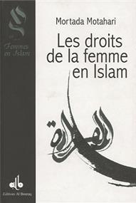 Droits de la femme en Islam (Les) MUTAHHARÎ, Murtadda Al - imen