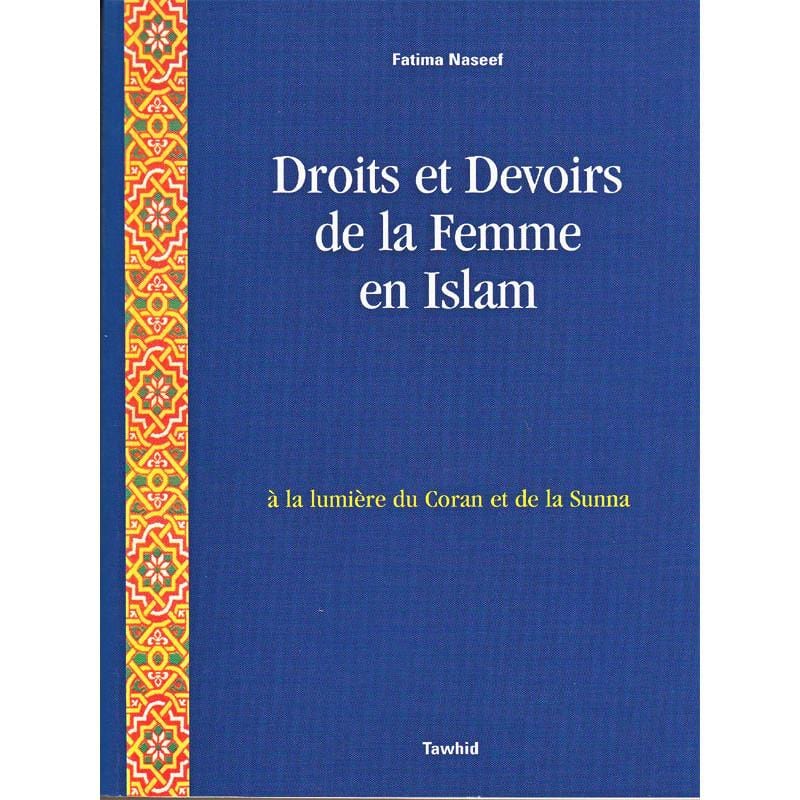 Droits et devoirs de la Femme en Islam d'après Fatima Naseef Tawhid Livre Islam Femme 9782848621241 Librairie Musulmane Al-imen