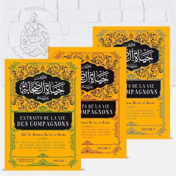 Extraits de la vie des compagnons Pieux Prédécesseurs Livre > Islam Librairie Musulmane Al-imen
