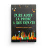 Faire aimer la prière à nos enfants (Mohammad Karimi et Abo Omar Lakhaldi) - Livres par édition par Al - Madina disponible chez Al - imen