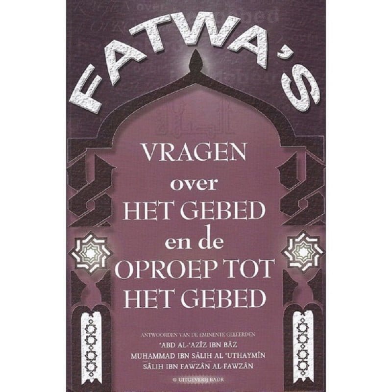 Fatwas vragen over het gebed Nederlands Boeken > Islam 9782969782036 Librairie Musulmane Al-imen