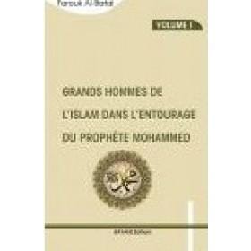 Grands Hommes de l’Islam dans l’entourage du prophète Mohammed - Volume I Bayane Livre > Islam > Histoire du monde arabo-musulman 9782915147513 Librairie Musulmane Al-imen