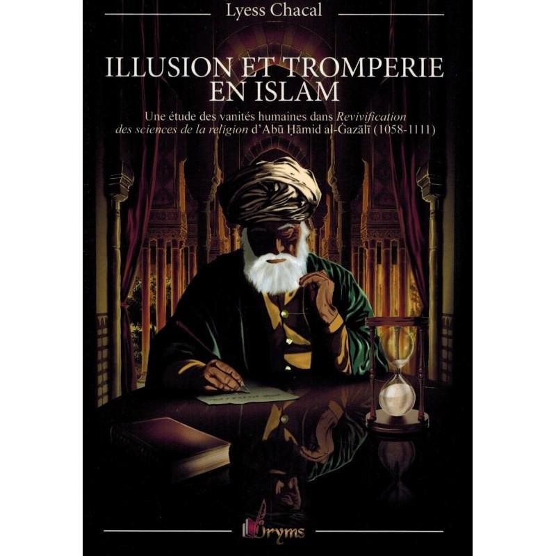 Illusion et tromperie en Islam, de Lyess Chacal Oryms Livre > Islam 9782956430711 Librairie Musulmane Al-imen