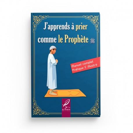 J'apprends à prier comme le Prophète Al-Hadîth Livres > Islam > Prière (Salat) 9782875452634 Librairie Musulmane Al-imen