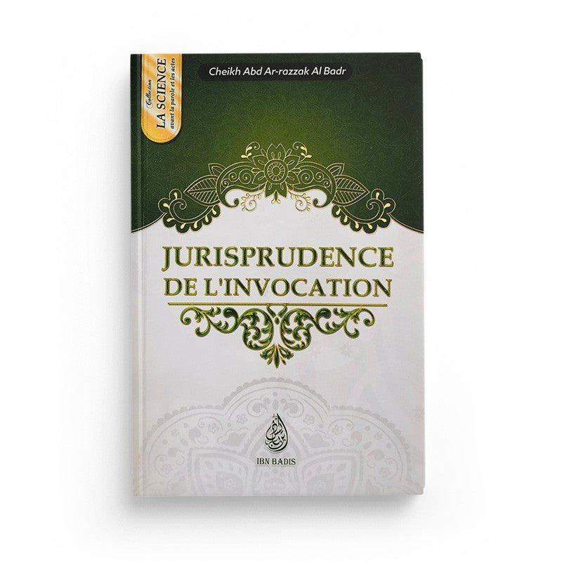 Jurisprudence de l'invocation - فقه الدعاء - Editions Ibn Badis - Livres par édition par Ibn Badis disponible chez Al - imen