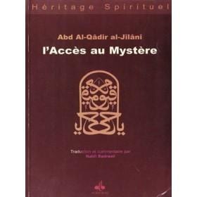 L'Accès au Mystère Al Bouraq Livre > Islam > Foi et Spiritualité 9782841614561 Librairie Musulmane Al-imen