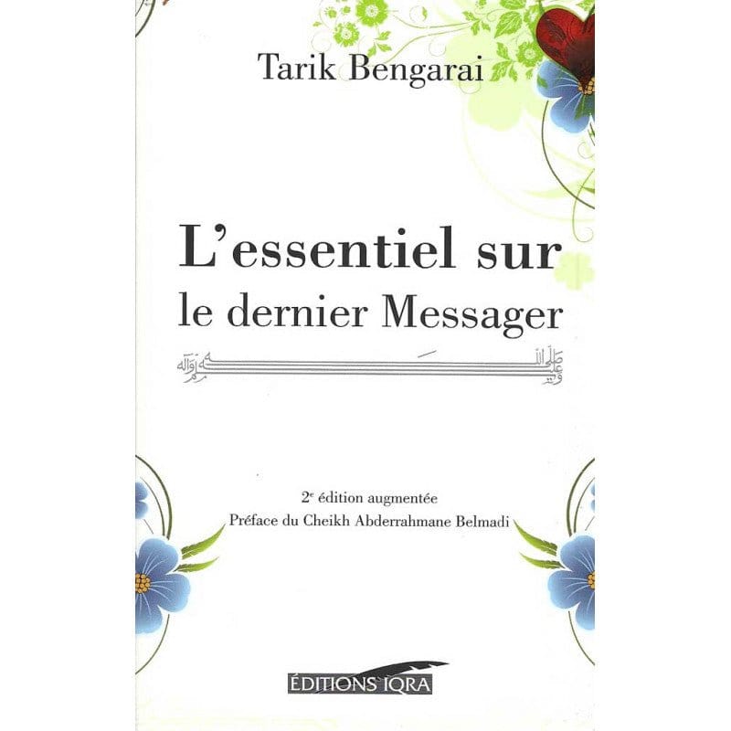L'essentiel sur le dernier Messager Iqra Livre > Islam > Biographie 9782978916316 Librairie Musulmane Al-imen
