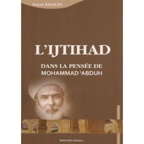L'IJTIHAD Dans la pensée de Muhammad'Abduh Bayane Livre > Islam > Foi et Spiritualité 9782915147247 Librairie Musulmane Al-imen