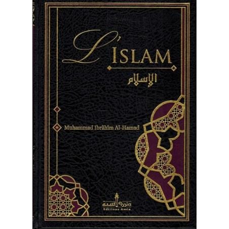 L'Islam - Muhammad Ibrâhîm Al-Hamad Assia Livres > Islam > Introduction ou Nouveau Converti 9782350060514 Librairie Musulmane Al-imen