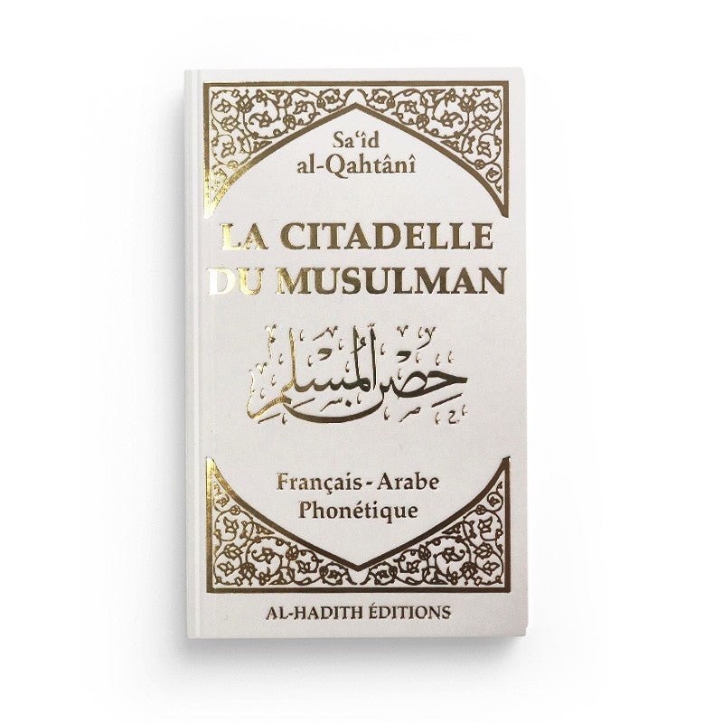 La citadelle du musulman - Sa‘îd Al - Qahtânî Beige Al - imen