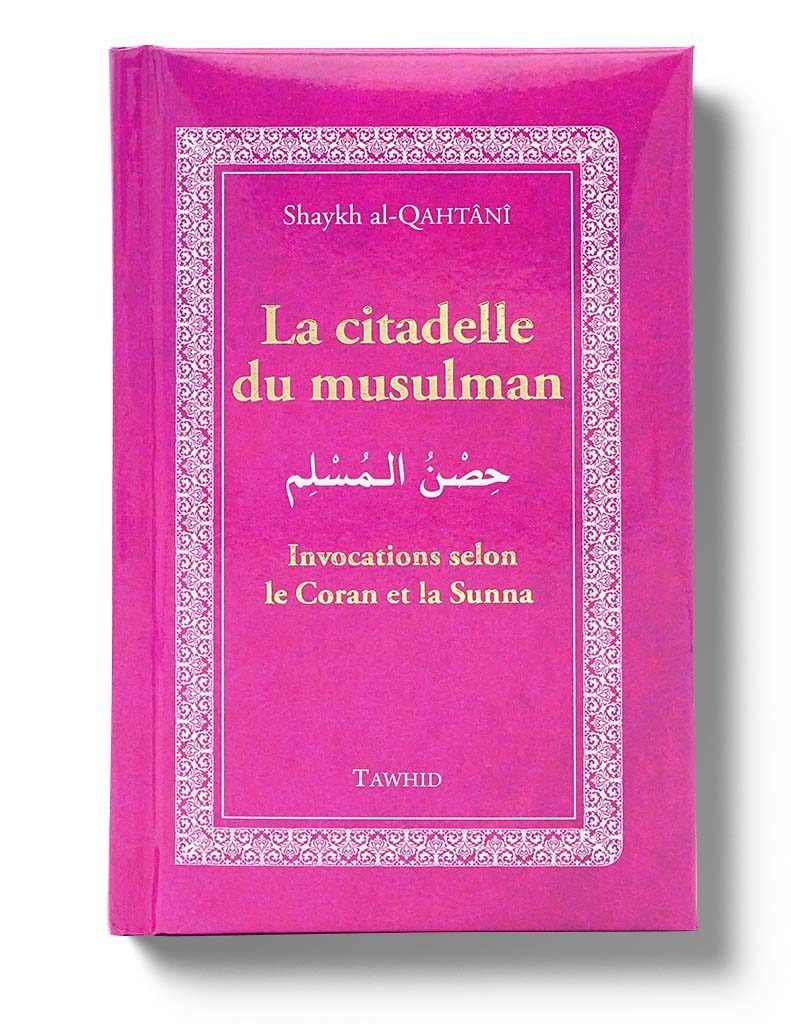 La Citadelle du Musulman - Tawhid disponible chez Al - imen